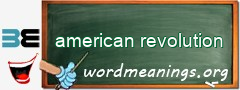 WordMeaning blackboard for american revolution